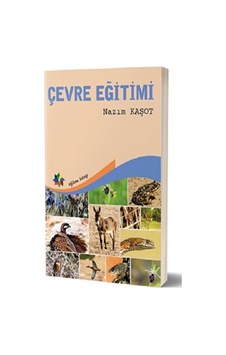 Çevre Eğitimi - Nazım Kaşot - Eğiten Kitap Çevre Eğitimi - Nazım Kaşot - Eğiten Kitap
