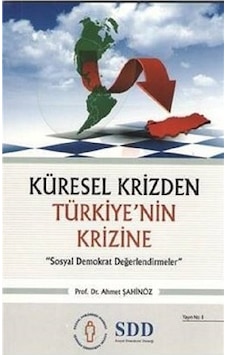 Küresel Krizden Türkiye'nin Krizine Küresel Krizden Türkiye'nin Krizine