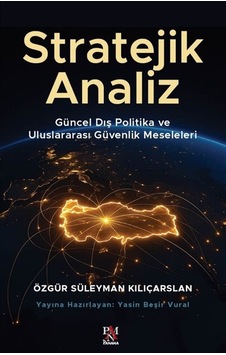 Stratejik Analiz & Güncel Dış Politika Ve Uluslararası Güvenli...