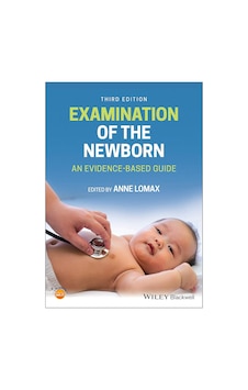 Examination Of The Newborn: An Evidence-based Guide Examination Of The Newborn: An Evidence-based Guide