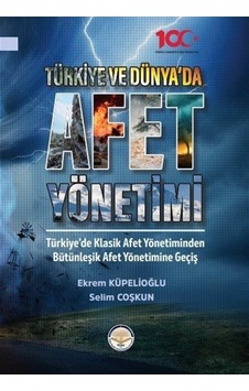 Afet Yönetimi  -  Türkiye ve Dünya'da  -  Ekrem Küpelioğlu  -  TİAV