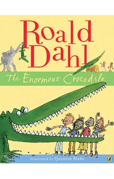 The Enormous Crocodile Roald Dahl Puffin Us The Enormous Crocodile Roald Dahl Puffin Us
