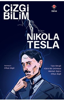 Çizgi Bilim - Nikola Tesla / Gökçe Akgül Çizgi Bilim - Nikola Tesla / Gökçe Akgül