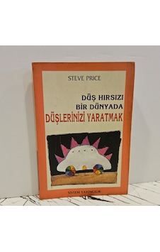 Düş Hırsızı Bir Dünyada Düşlerinizi Yaratmak - Birinci Baskı