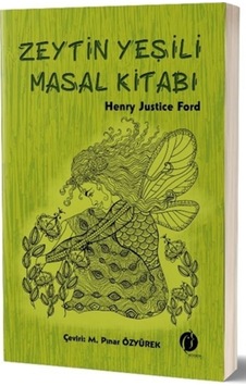 Zeytin Yeşili Masal Kitabı - Henry Justice Ford - Herdem Kitap Zeytin Yeşili Masal Kitabı - Henry Justice Ford - Herdem Kitap