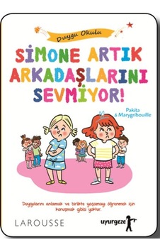 Simone Artık Arkadaşlarını Sevmiyor - Duygu Okulu