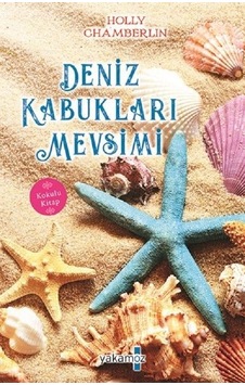 Deniz Kabukları Mevsimi - Holly Chamberlin - Yakamoz Yayınları