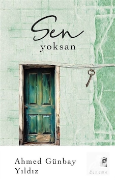 Sen Yoksan / Ahmed Günbay Yıldız Sen Yoksan / Ahmed Günbay Yıldız