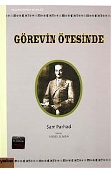 Görevin Ötesinde - Sam Parhad - Yaba Yayınları