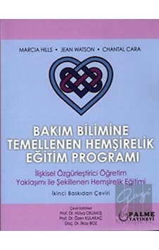 Bakım Bilimine Temellenen Hemşirelik Eğitim Programı Bakım Bilimine Temellenen Hemşirelik Eğitim Programı