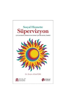 Sosyal Hizmette Süpervizyon / Dr. Elvan Atamtürk Sosyal Hizmette Süpervizyon / Dr. Elvan Atamtürk