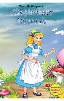 Benim İlk Hikayelerim - Alis Harikalar Diyarında- Parıltı Yayınları Benim İlk Hikayelerim - Alis Harikalar Diyarında- Parıltı Yayınları