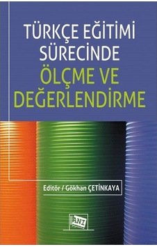 Türkçe Eğitimi Sürecinde Ölçme ve Değerlendirme- Anı Yayıncılık Türkçe Eğitimi Sürecinde Ölçme ve Değerlendirme- Anı Yayıncılık