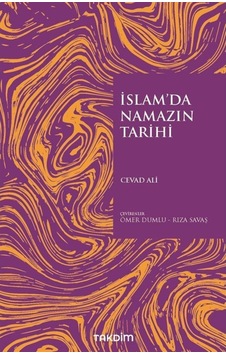 İslam'da Namazın Tarihi - Cevad Ali - Takdim