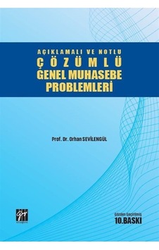 Açıklamalı ve Notlu Çözümlü Genel Muhasebe Problemleri / Prof....