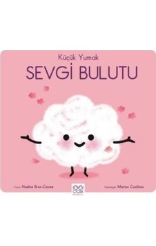 Küçük Yumak- Sevgi Bulutu Küçük Yumak- Sevgi Bulutu
