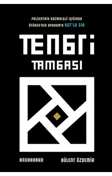 Tengri Tamgası & "polsentrik Kozmoloji Işığında Ötüken'den Apu... Tengri Tamgası & "polsentrik Kozmoloji Işığında Ötüken'den Apu...
