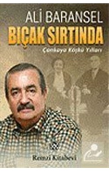 Bıçak Sırtında / Ali Baransel 9789751410962 Bıçak Sırtında / Ali Baransel 9789751410962