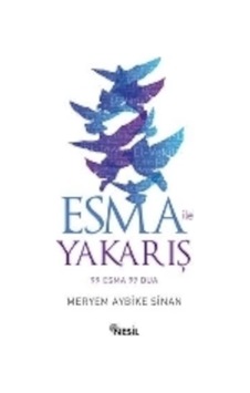 Esma Ile Yakarış 99 Esma 99 Dua Meryem Aybike Sinan