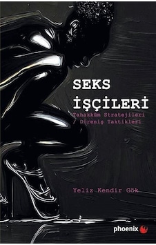 Seks İşçileri / Yeliz Kendir Gök Seks İşçileri / Yeliz Kendir Gök