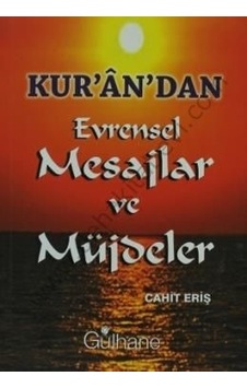 Kurandan Evrensel Mesajlar Ve Müjdeler Kurandan Evrensel Mesajlar Ve Müjdeler
