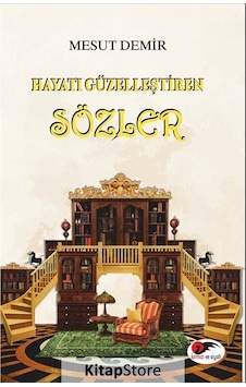 Hayatı Güzelleştiren Sözler - Mesut Demir - Kırmızı ve Siyah