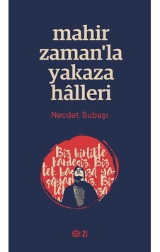 Mahir Zaman'la Yakaza Halleri - Necdet Subaşı - Mahya Yayıncılık