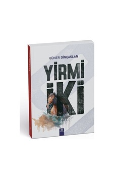 Yirmi İki - Güner Dinçaslan - 44 Yayınları Yirmi İki - Güner Dinçaslan - 44 Yayınları
