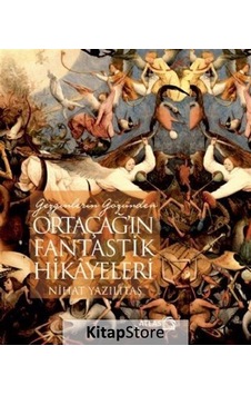Gezginlerin Gözünden Ortaçağ'ın Fantastik Hikayeleri - Nihat Yazılıtaş - Atlas Kitap Gezginlerin Gözünden Ortaçağ'ın Fantastik Hikayeleri - Nihat Yazılıtaş - Atlas Kitap
