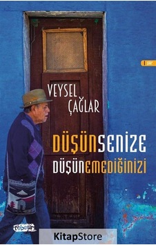 Düşünsenize Düşünemediğinizi - Veysel Çağlar - Tebeşir Yayınları