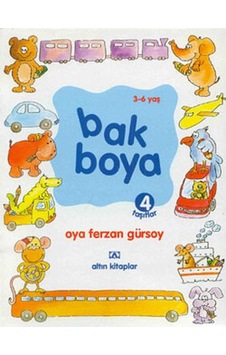 Bak Boya 4 - Oya Ferzan Gürsoy - Altın Kitaplar Bak Boya 4 - Oya Ferzan Gürsoy - Altın Kitaplar