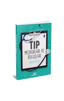 Tıp Meşhurları ve Buluşları - Kolektif