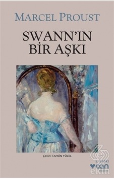 Swann'ın Bir Aşkı - Marcel Proust - Can Yayınları Swann'ın Bir Aşkı - Marcel Proust - Can Yayınları