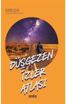 Düşgezen İzler Atlası - Özgür Çelik - Peron Kitap
