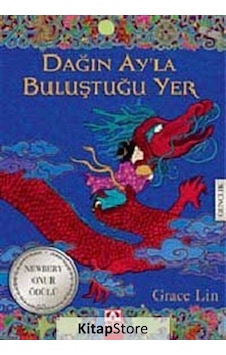 Kitapstore Dağın Ay'La Buluştuğu Yer / Grace Lin Kitapstore Dağın Ay'La Buluştuğu Yer / Grace Lin