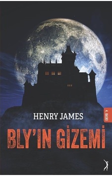 Bly'in Gizemi - Henry James - Altın Bilek Yayınları