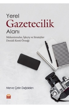 Yerel Gazetecilik Alanı  - Merve Çetin Dağdelen  - Nobel Bilimsel Eserler