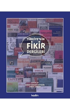 Türkiye'nin Fikir Dergileri / Yunus Şahbaz Türkiye'nin Fikir Dergileri / Yunus Şahbaz