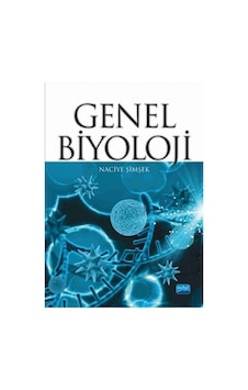 Genel Biyoloji - Naciye Şimşek - Nobel Akademik Yayıncılık Genel Biyoloji - Naciye Şimşek - Nobel Akademik Yayıncılık