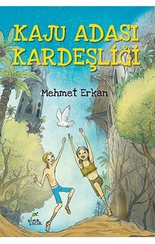 Kaju Adası Kardeşliği - Mehmet Erkan - Elma Yayınevi