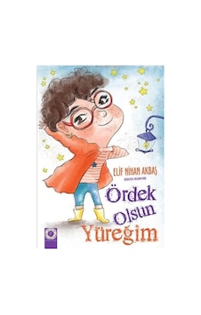 Ördek Olsun Yüreğim - Elif Nihan Akbaş - Artemis Çocuk Ördek Olsun Yüreğim - Elif Nihan Akbaş - Artemis Çocuk