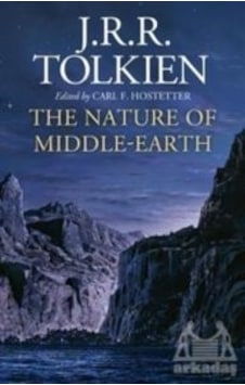 Nature of Middle - earth - J. R. R. Tolkien - Agenor Publishing Nature of Middle - earth - J. R. R. Tolkien - Agenor Publishing