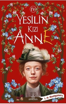 Yeşilin Kızı Anne 4 (Karton Kapak) / L. M. Montgomery Yeşilin Kızı Anne 4 (Karton Kapak) / L. M. Montgomery
