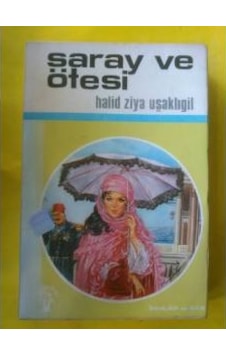 Saray Ve Ötesi Halid Ziya Uşaklıgil Saray Ve Ötesi Halid Ziya Uşaklıgil