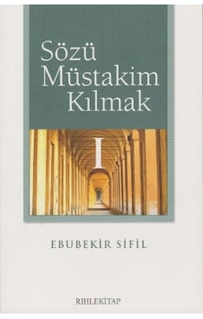Sözü Müstakil Kılmak 1 - Ebubekir Sifil