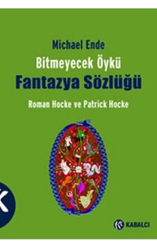 Bitmeyecek Öykü - Fantazya Sözlüğü - Roman Hocke -  Patrick Hocke - Kabalcı Yayınevi