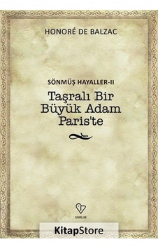 Sönmüş Hayaller 2 Taşralı Bir Büyük Adam Paris'Te / Honore De