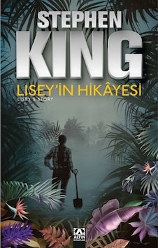 Lisey'in Hikayesi - Stephen King - Altın Kitaplar Lisey'in Hikayesi - Stephen King - Altın Kitaplar