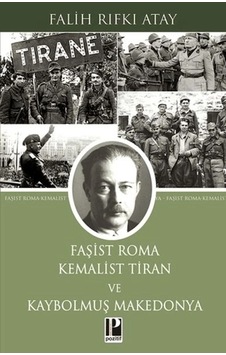 Faşist Roma Kemalist Tiran Ve Kaybolmuş Makedonya Faşist Roma Kemalist Tiran Ve Kaybolmuş Makedonya