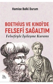 Boethius Ve Kındî'de Felsefi Sağaltım / Hamise Balki Durum